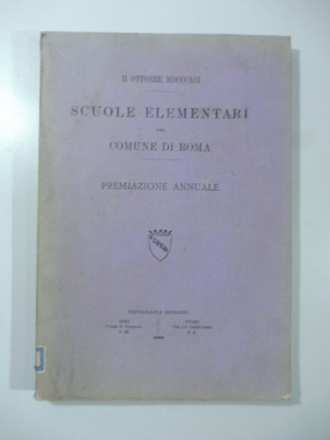 II ottobre MDCCCXCI. Scuole elementari del Comune di Roma. Premiazione annuale